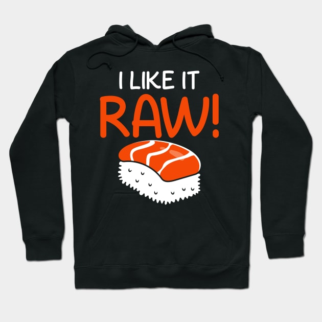 Funny Sushi Saying Design Hoodie by Realfashion